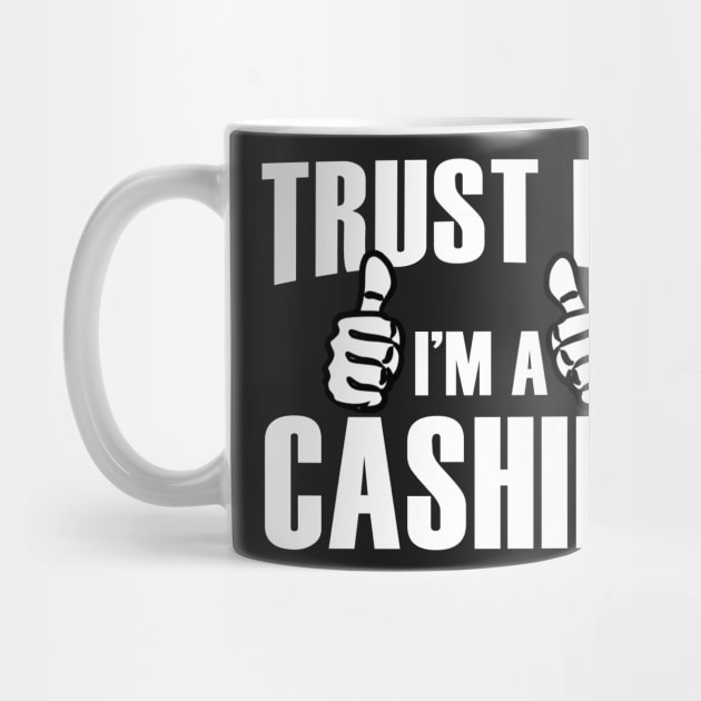 Trust Me I’m A Cashier – T & Accessories by roxannemargot